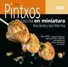 Pintxos Cocina en Miniatura