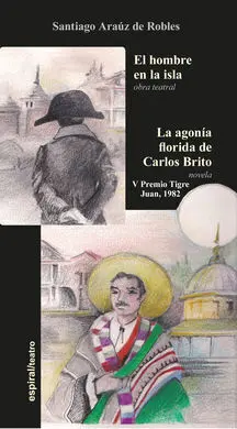 El Hombre de la Isla. La Agonía Florida de Carlos Brito