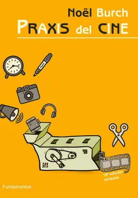 Praxis del Cine. Edición Revisada