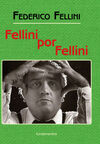 FELLINI POR FELLINI (NUEVA EDICIÓN CON SOLAPAS)