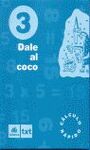 DALE AL COCO - CUADERNO DE CÁLCULO RÁPIDO - 3º ED. PRIM.