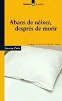 Abans de Néixer, Després de Morir