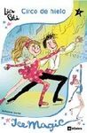 ICE MAGIC. 2: CIRCO DE HIELO