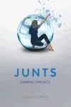 Junts. Camins Creuats