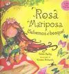 Rosa Mariposa. ¡Salvemos el Bosque!