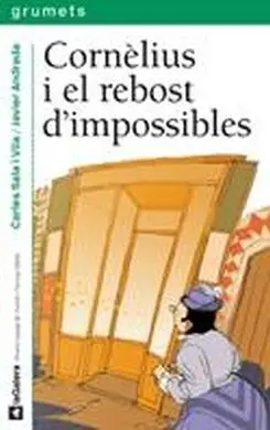 Cornèlius I el Rebost D'impossibles