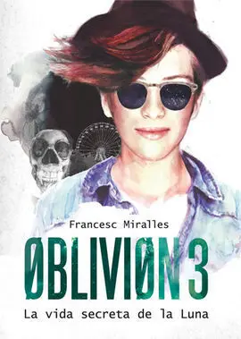 Oblivion. 3: la Vida Secreta de la Luna