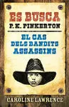Es Busca P. K. Pinkerton. El Cas Dels Bandits Assassins