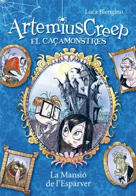 Artemius Creep, el Caçamonstres. 1: la Mansió de L'esparver
