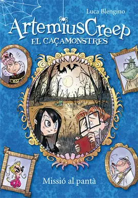 Artemius Creep, el Caçamonstres. 2: Missió Al Pantà