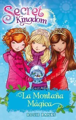 Secret Kingdom. 5: la Montaña Mágica
