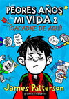 LOS PEORES AÑOS DE MI VIDA. 2: ¡SACADME DE AQUÍ!