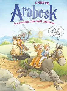 Arabesk. 3: les Aventures D'un Cavall Cavalleresc