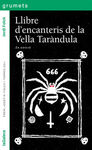 LLIBRE D'ENCANTERIS DE LA VELLA TARÀNDULA