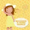 Bienvenidos Al Mundo Amarillo