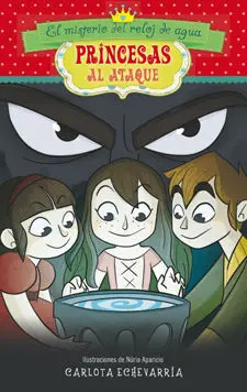 Princesas Al Ataque. 2: el Misterio del Reloj de Agua