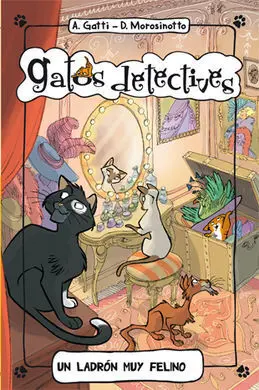 Gatos Detectives. 2: un Ladrón Muy Felino