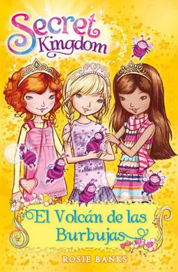 Secret Kingdom. 7: el Volcán de las Burbujas