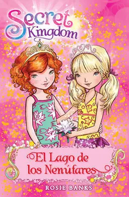 Secret Kingdom. 10: el Lago de los Nenúfares