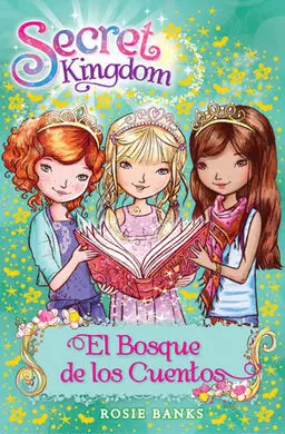 Secret Kingdom. 11: el Bosque de los Cuentos