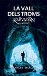 KÀRVADAN. 1: LA VALL DELS TROMS. LA LLEGENDA DE L'IMPOSTOR