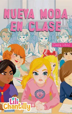 Lili Chantilly. 5: Nueva Moda en Clase