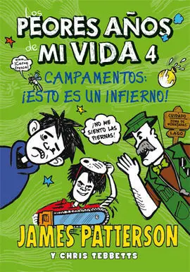 Los Peores Años de mi Vida. 4: Campamentos: ¡Esto Es un Infierno!