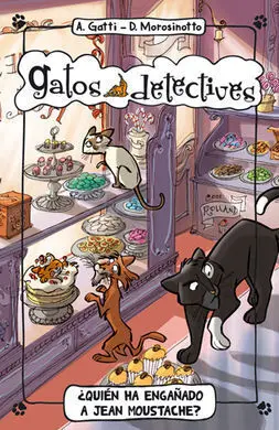 Gatos Detectives. 4: ¿Quién Ha Engañado a Jean Moustache?