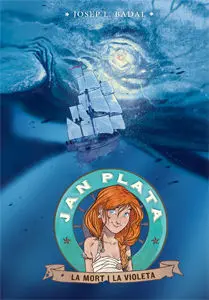 Jan Plata. 3: la Mort I la Violeta
