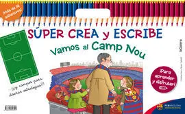 Súper Crea y Escribe Vamos Al Camp Nou