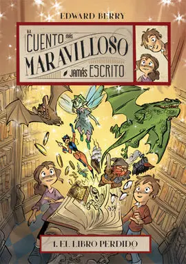 El Cuento Más Maravilloso Jamás Escrito. 1: el Libro Perdido