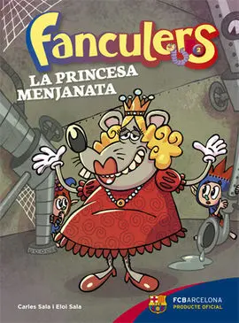 Fanculers. 2: la Princesa Menjanata
