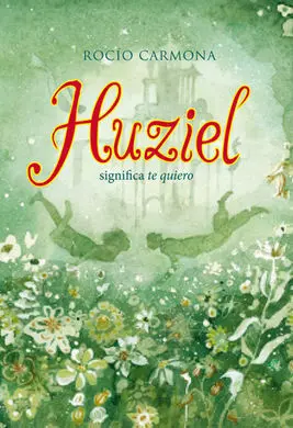 Huziel, Significa te Quiero