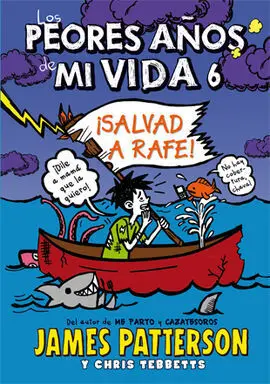 Los Peores Años de mi Vida. 6: ¡Salvad a Rafe!