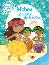 MINIMIKI. 3: MOHEA Y EL BAILE DE LA REINA