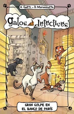 Gatos Detectives. 6: Gran Golpe en el Banco de París