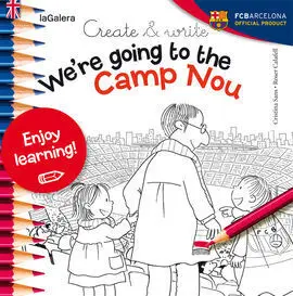 Create & Write We're Going To The Camp Nou