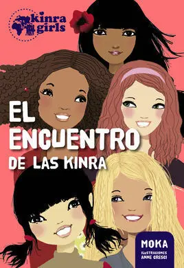 Kinra Girls. El Encuentro de las Kinra