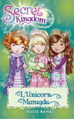 Secret Kingdom 23. L'unicorn Maragda