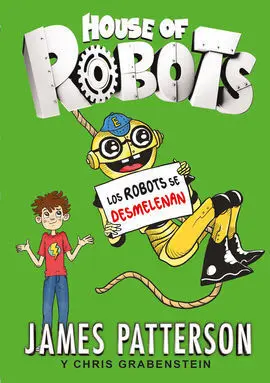 House Of Robots. 2: los Robots se Desmelenan