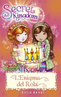 Secret Kingdom. 26: L'enigma del Robí