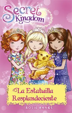 Secret Kingdom. 27: la Estatuilla Resplandeciente
