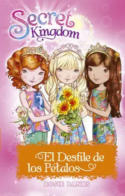 Secret Kingdom Especial. 7: el Desfile de los Pétalos
