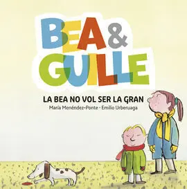 La Bea no Vol Ser la Gran