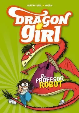 Dragon Girl. 2: el Profesor Robot