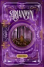 Arianwyn, la Soledad de una Bruja