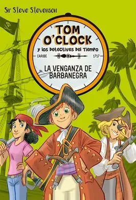 Tom O'clock. 4: la Venganza de Barbanegra