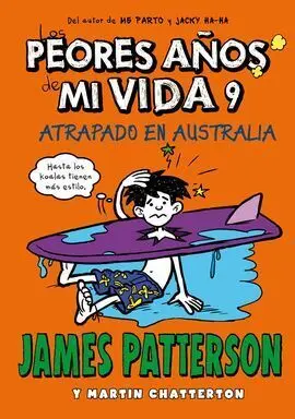 Los Peores Años de mi Vida 9: Atrapado en Australia
