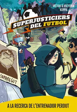 Superjusticiers del Futbol 3. A la Recerca de L'en