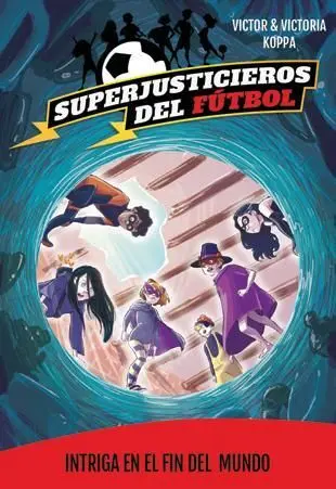 Superjusticieros 9. Intriga en el Fin del Mundo